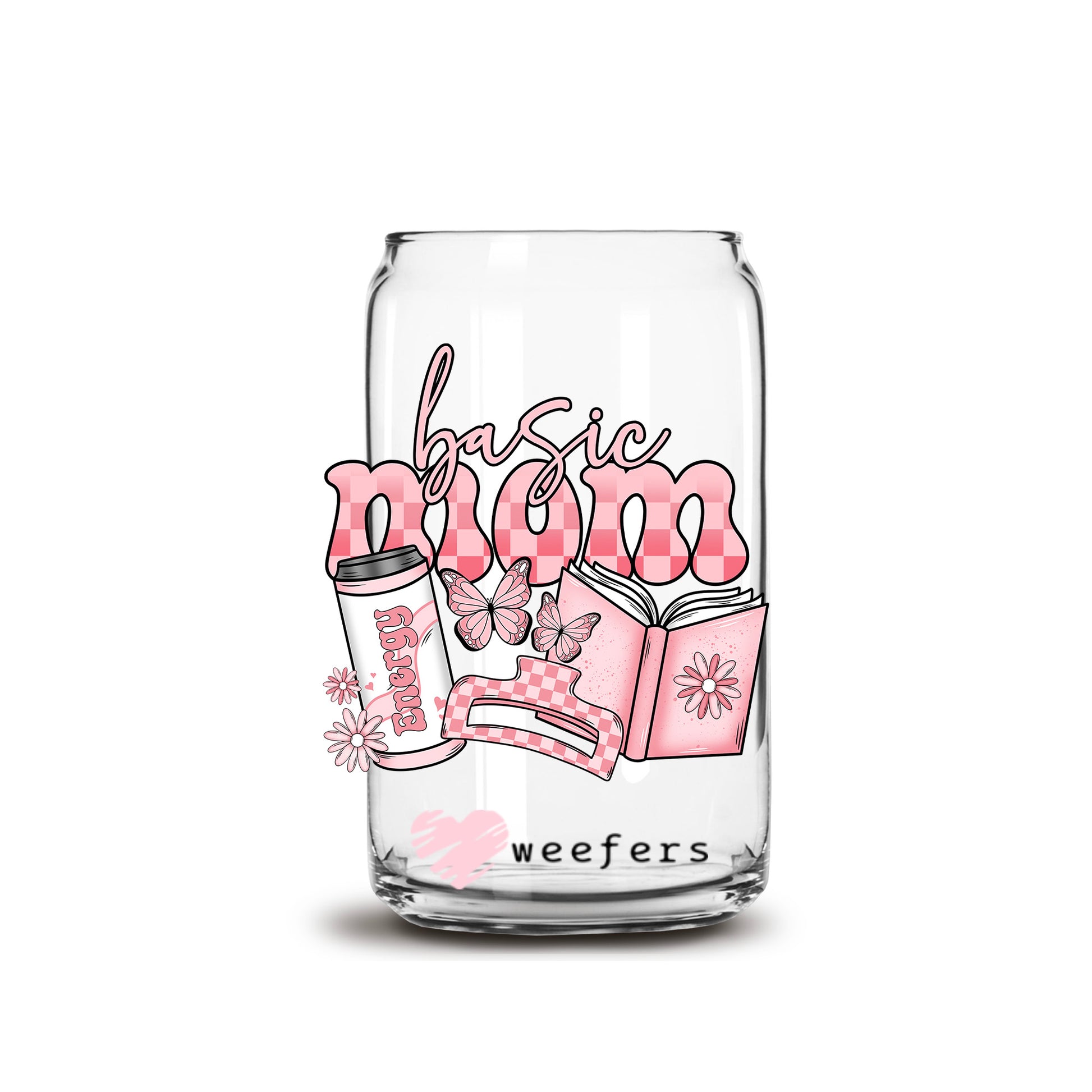 Basic Mom 16oz Libbey Glass Can UV DTF or Sublimation Cup Wrap - Decal Transfer - Weefers