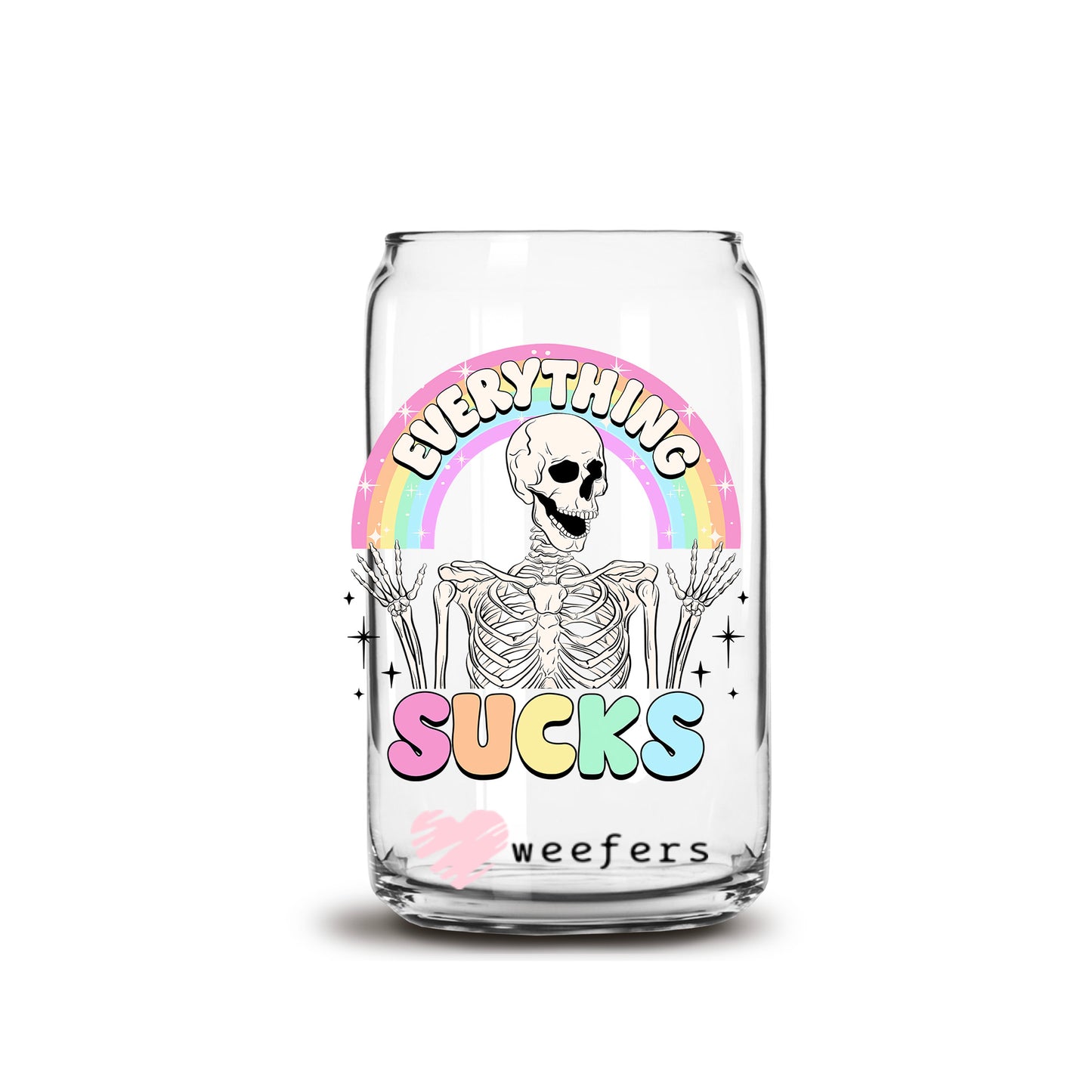 Everything Sucks 16oz Libbey Glass Can UV DTF or Sublimation Cup Wrap - Decal Transfers - Weefers