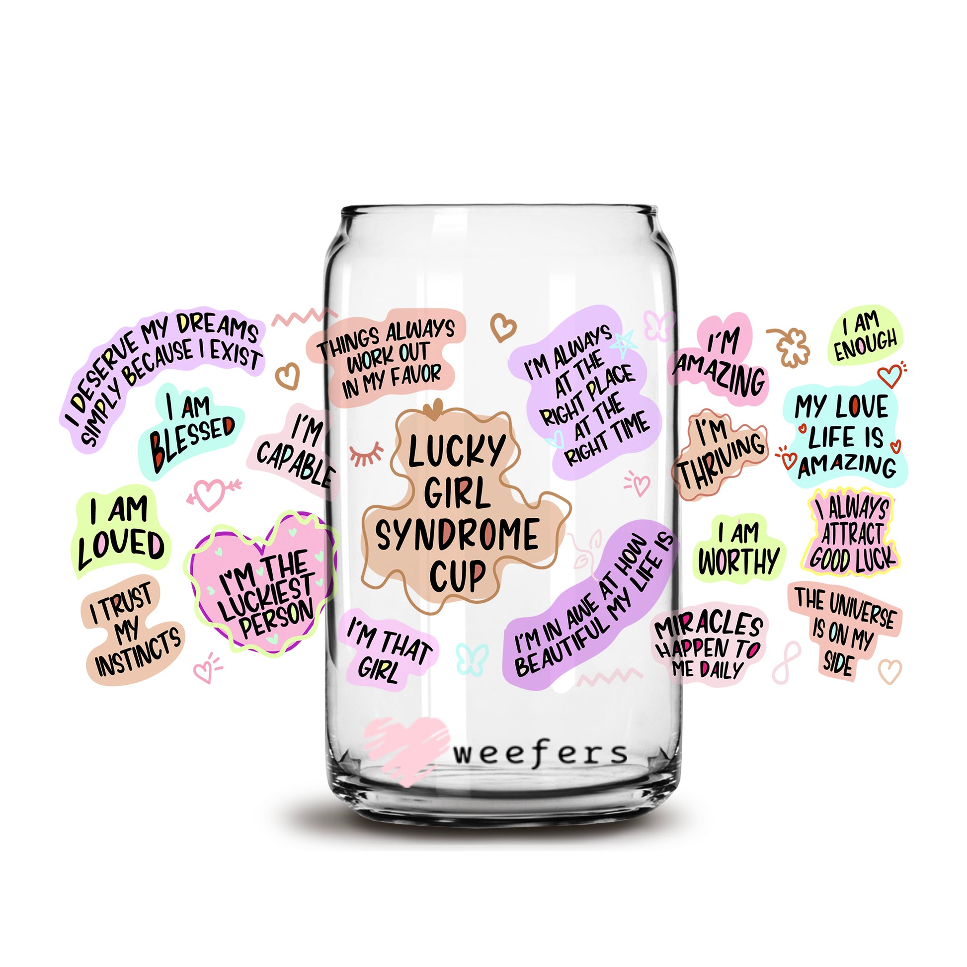 Lucky Girl Syndrome Affirmations 16oz Libbey Glass Can UV DTF or Sublimation Wrap - Decal - Weefers