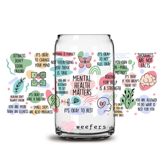 Mental Health Matters 16oz Libbey Glass Can UV DTF or Sublimation Cup Wrap - Decal Transfer - Weefers