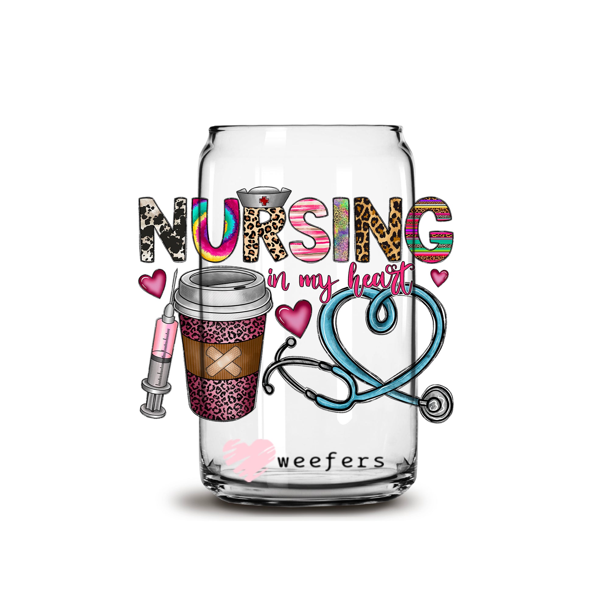 Nursing in My Heart 16oz Libbey Glass Can UV DTF or Sublimation Wrap - Decal - Weefers