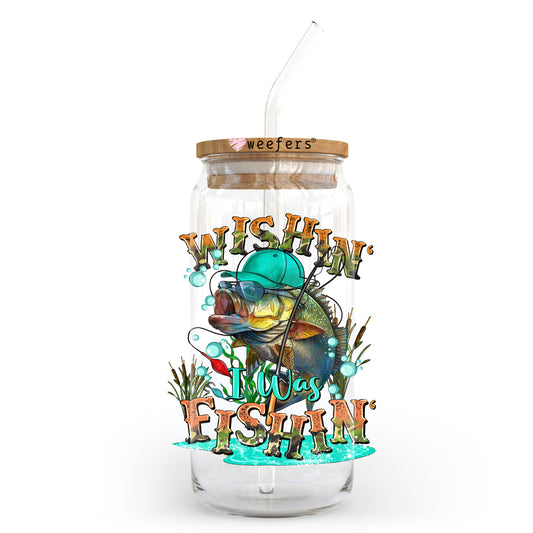 Wishin' I was Fishin' 20oz Libbey Glass Can UV DTF or Sublimation Wrap - Decal Transfer Weefers