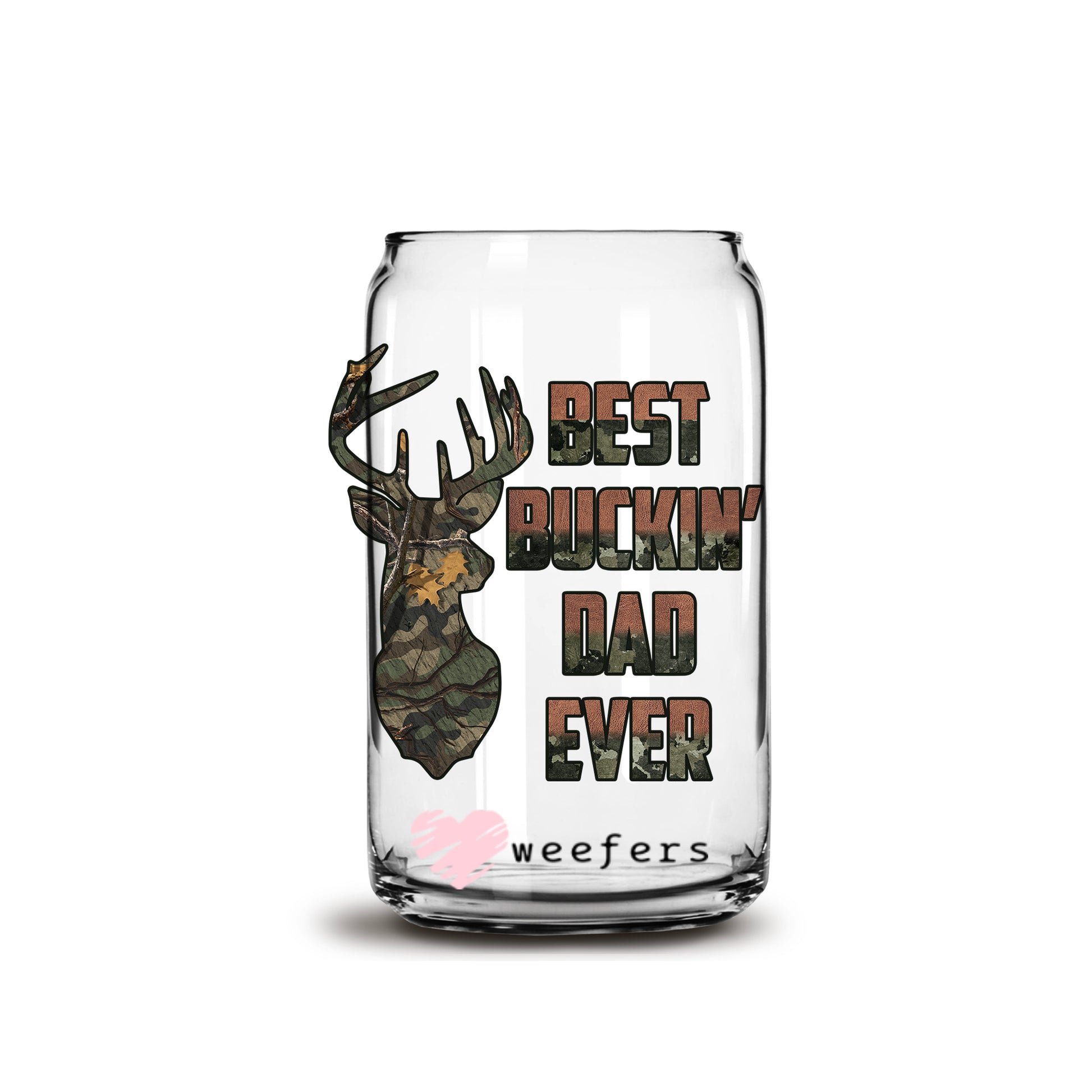 Best Buckin' Dad ever 16oz Libbey Glass Can UV DTF or Sublimation Wrap - Decal - Weefers