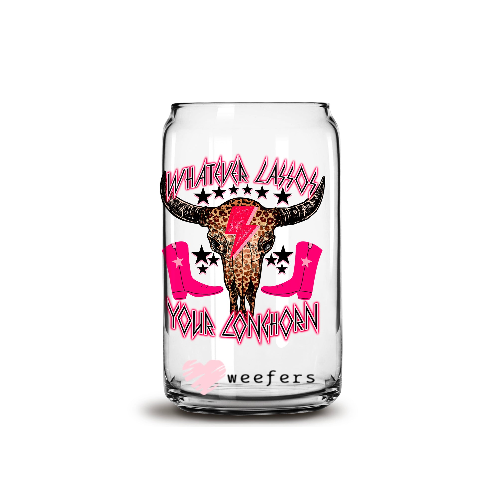 Whatever Lassos Your Longhorn Rodeo Your  16oz Libbey Glass Can UV DTF or Sublimation Wrap - Decal - Weefers