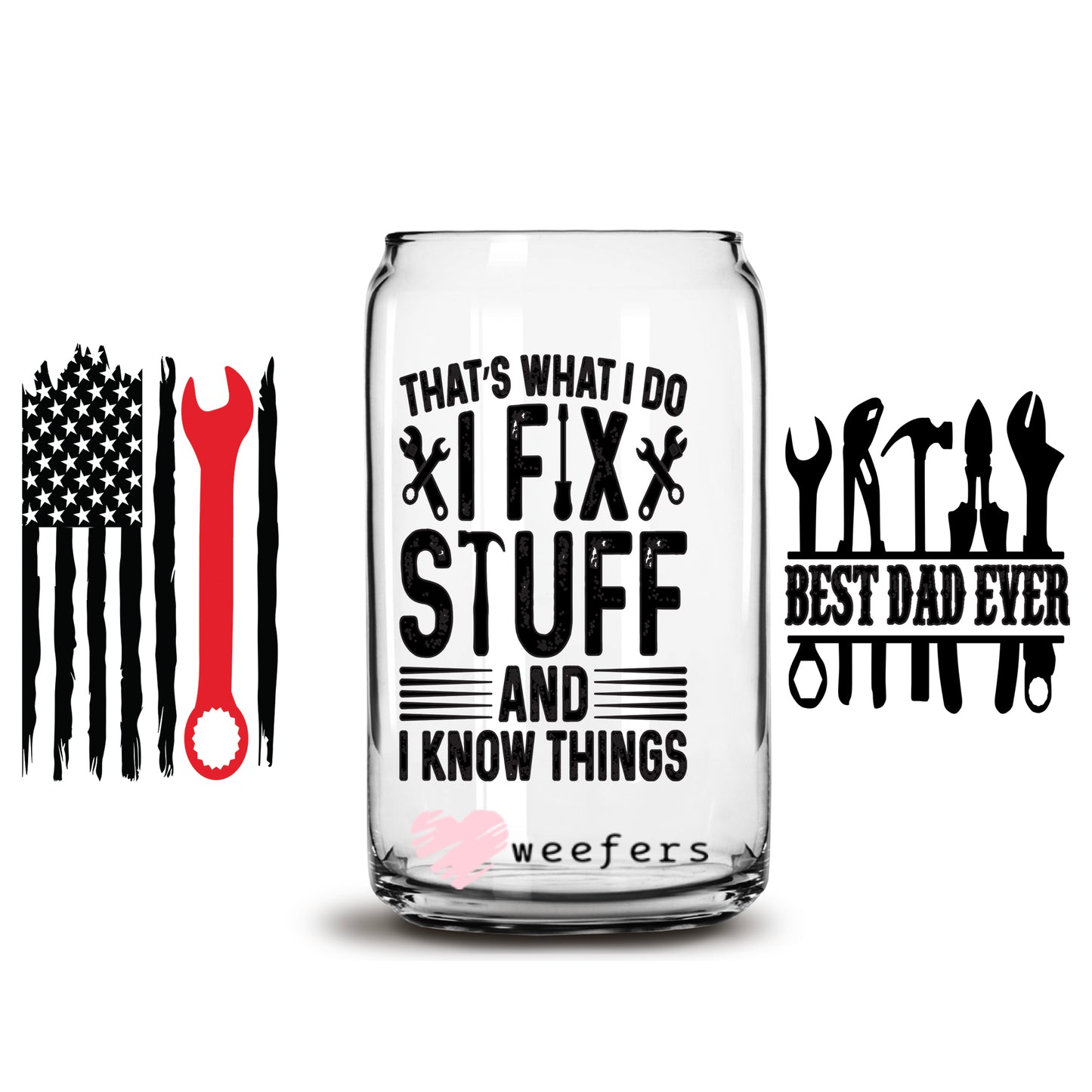 That's What I Do I fix Stuff 16oz Libbey Glass Can UV DTF or Sublimation Cup Wrap - Decal Transfer - Weefers