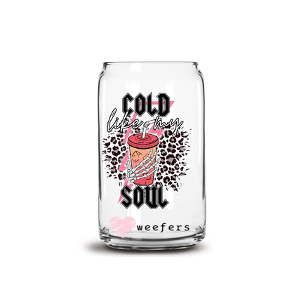 Cold like My Soul 16oz Libbey Glass Can UV DTF or Sublimation Wrap - Decal - Weefers