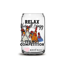 Load image into Gallery viewer, Relax we are all crazy It&#39;s not a competition 16oz Libbey Glass Can UV-DTF or Sublimation Wrap - Decal
