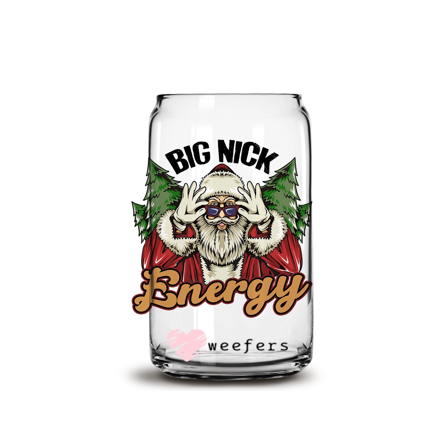 Big Nick Energy Funny Christmas 16oz Libbey Glass Can UV DTF or Sublimation Wrap - Decal - Weefers