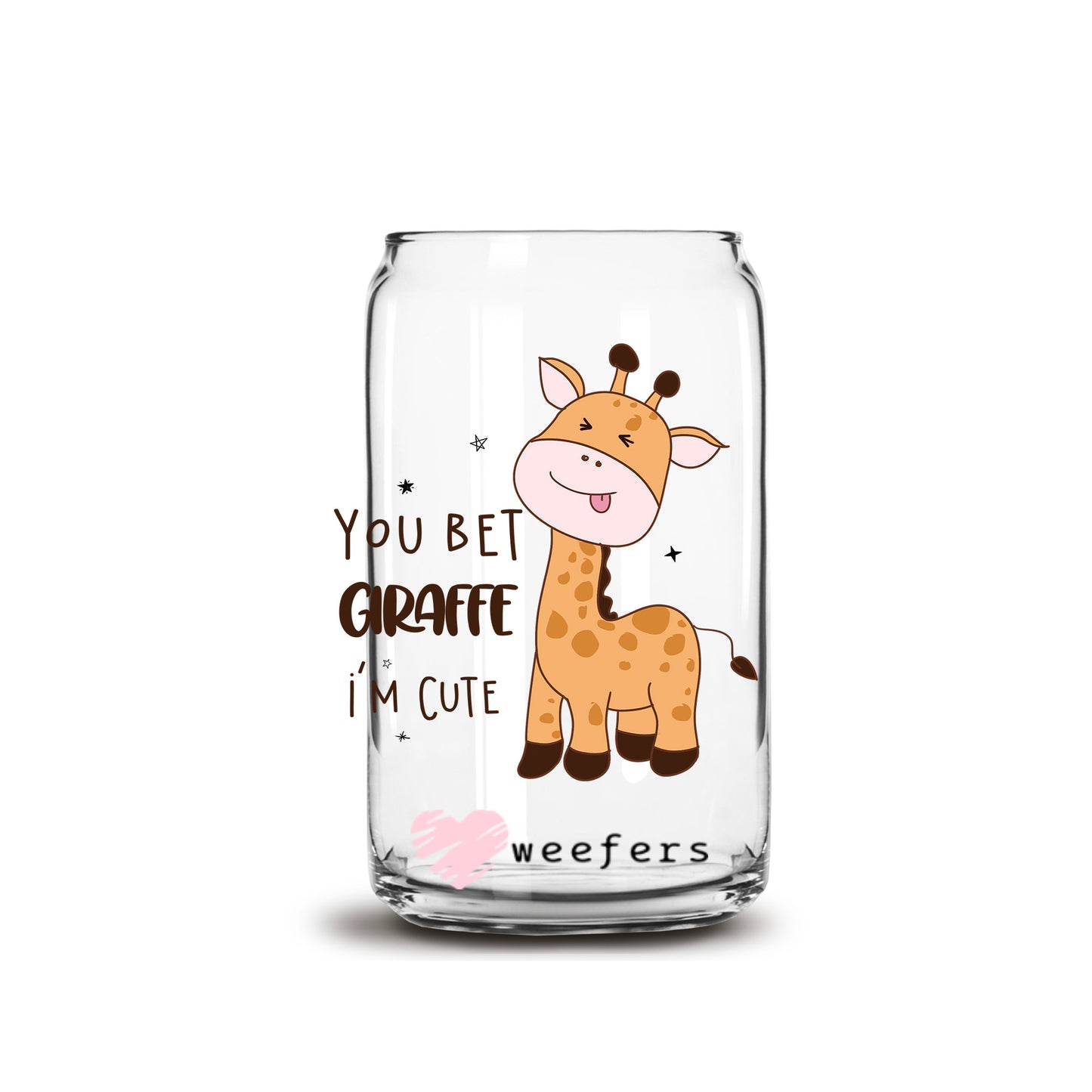 You Bet Your Giraffe I'm Cute 16oz Libbey Glass Can UV DTF or Sublimation Cup Wrap - Decal Transfer - Weefers