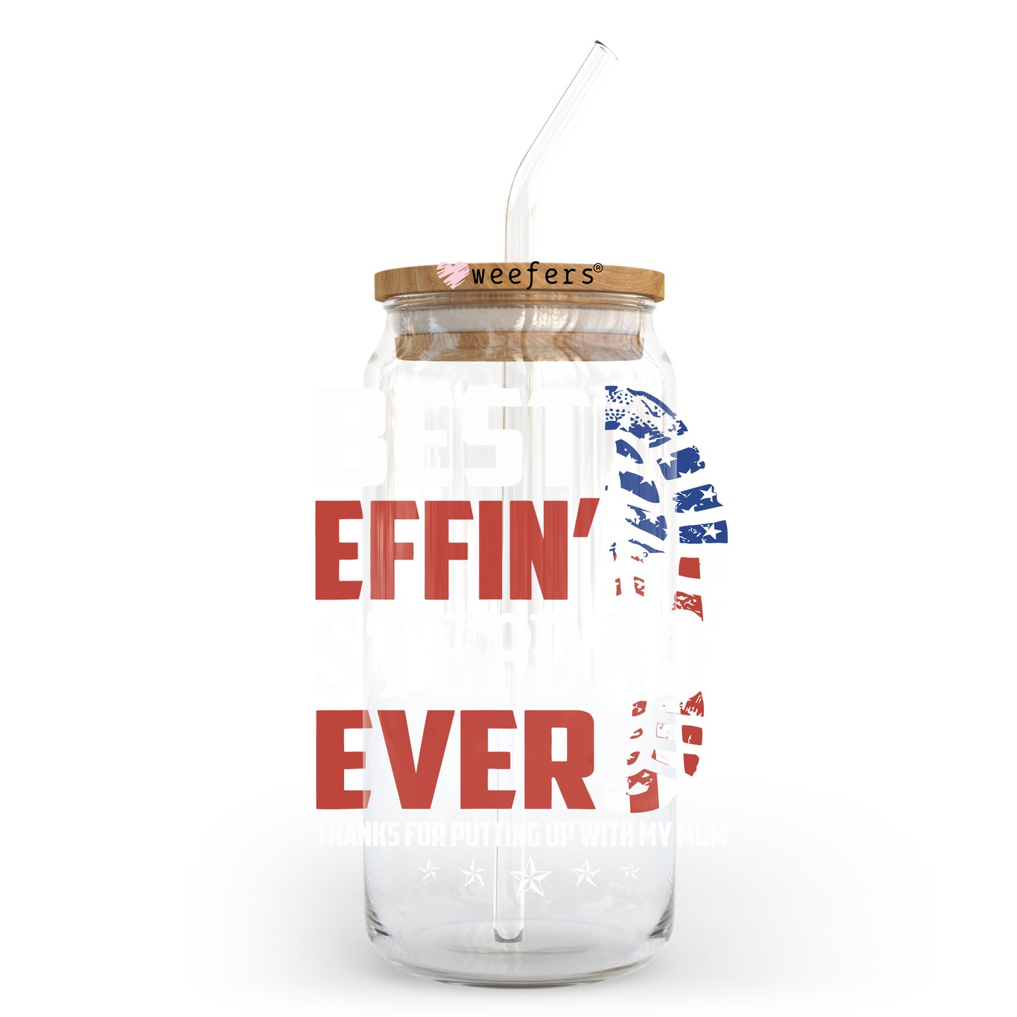 Best Effin' Step Dad Ever 20oz Libbey Glass Can, 34oz Hip Sip, 40oz Tumbler UV DTF or Sublimation Decal Transfer - Weefers