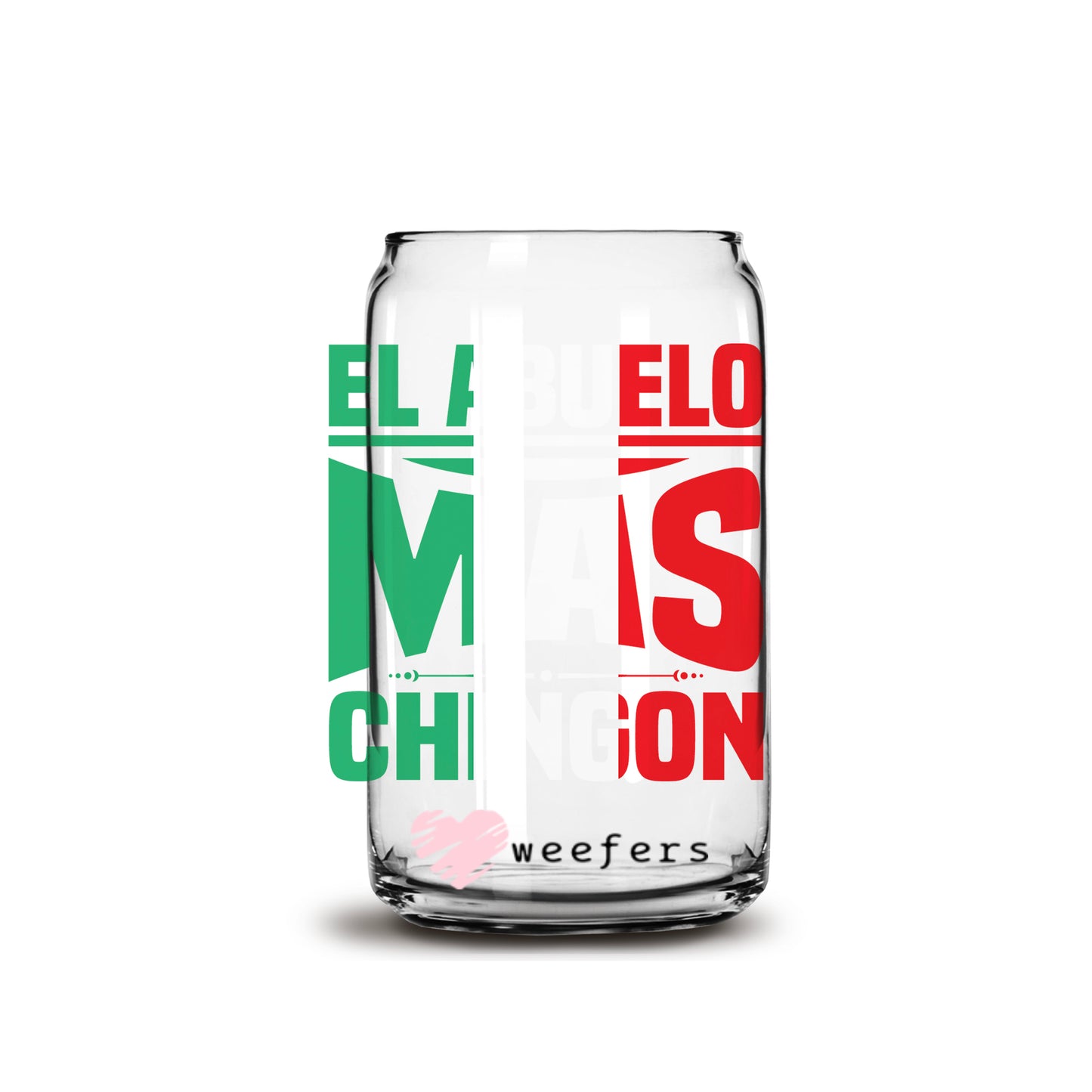 El Abuelo Mas Chingon 16oz Libbey Glass Can UV DTF or Sublimation Wrap - Decal - Weefers