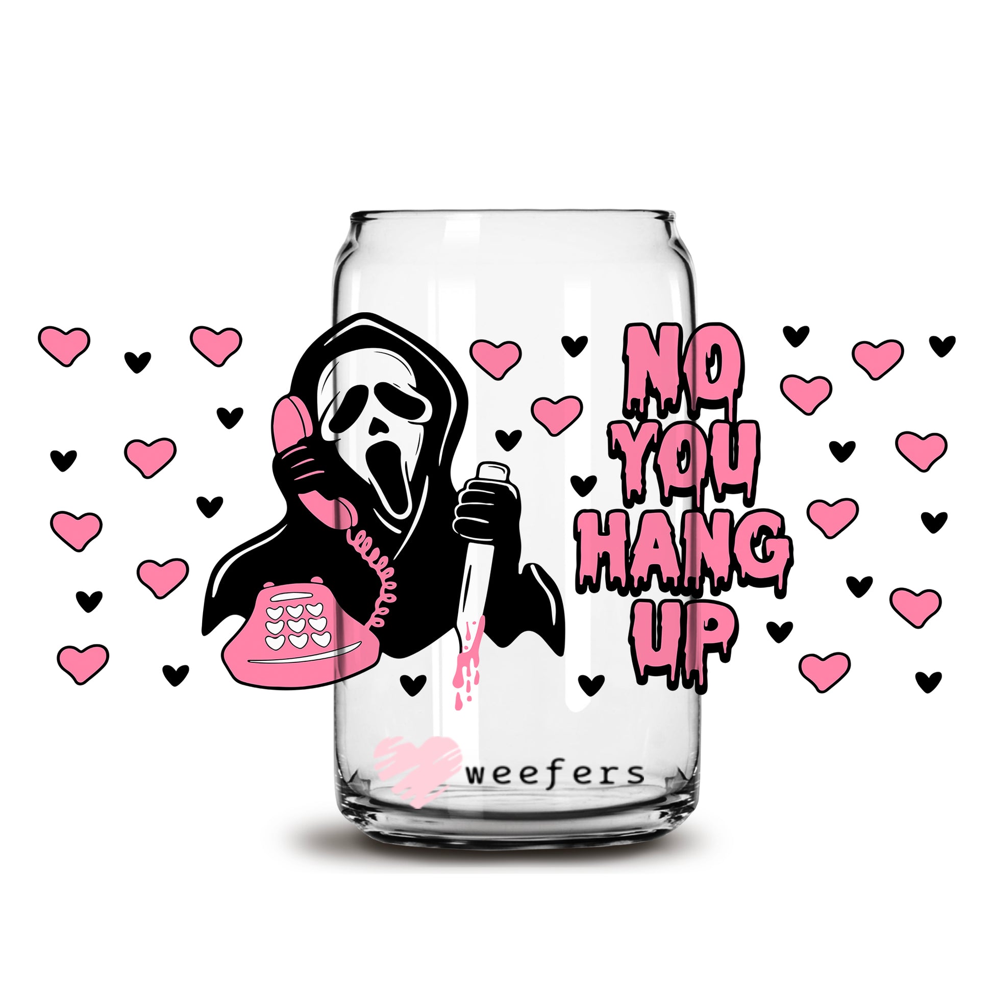 Horror Movie No You Hang Up Halloween 16oz Libbey Glass Can UV DTF or Sublimation Wrap - Decal - Weefers