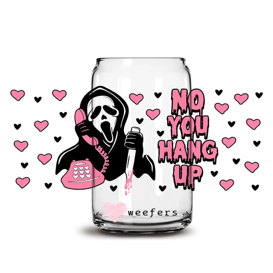 Horror Movie No You Hang Up Halloween 16oz Libbey Glass Can UV DTF or Sublimation Wrap - Decal - Weefers