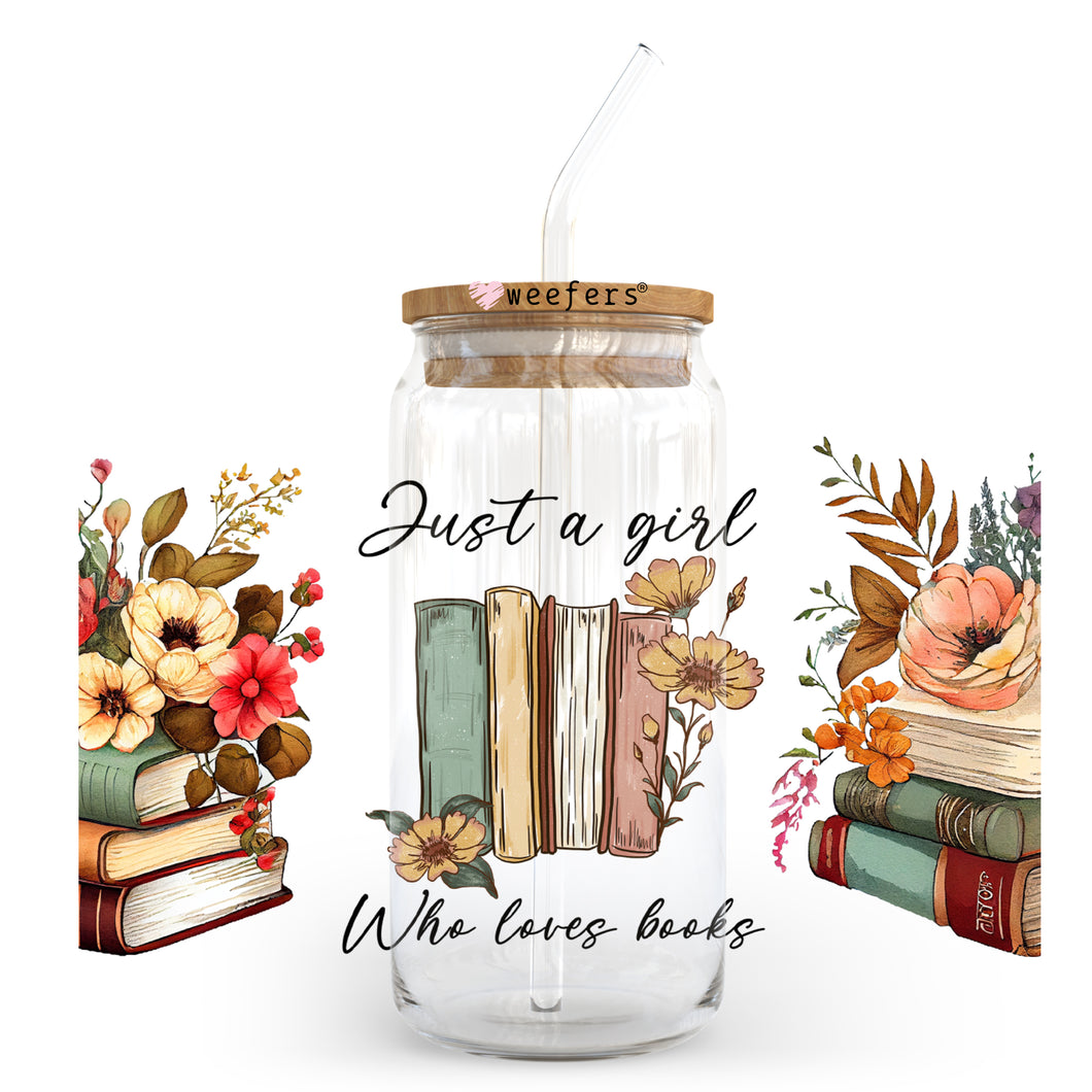 Just a Girl who Loves Books 20oz Libbey Glass Can, 34oz Hip Sip, 40oz Tumbler UVDTF or Sublimation Decal Transfer