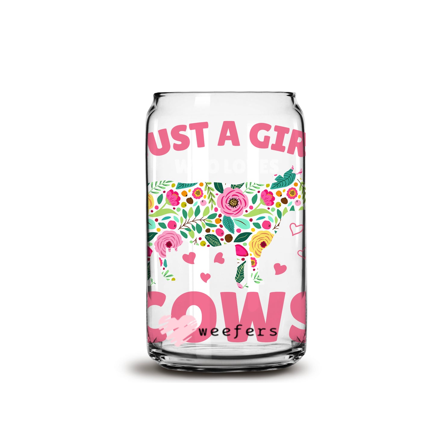 Just a Girl Who Loves Cows 16oz Libbey Glass Can UV DTF or Sublimation Wrap - Decal - Weefers