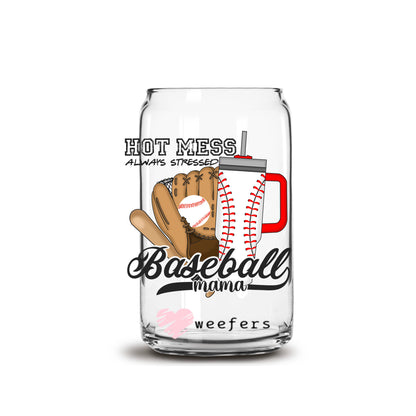 Hot Mess Always Stressed Baseball Mom 16oz Libbey Glass Can UV DTF or Sublimation Cup Wrap - Decal Transfers - Weefers