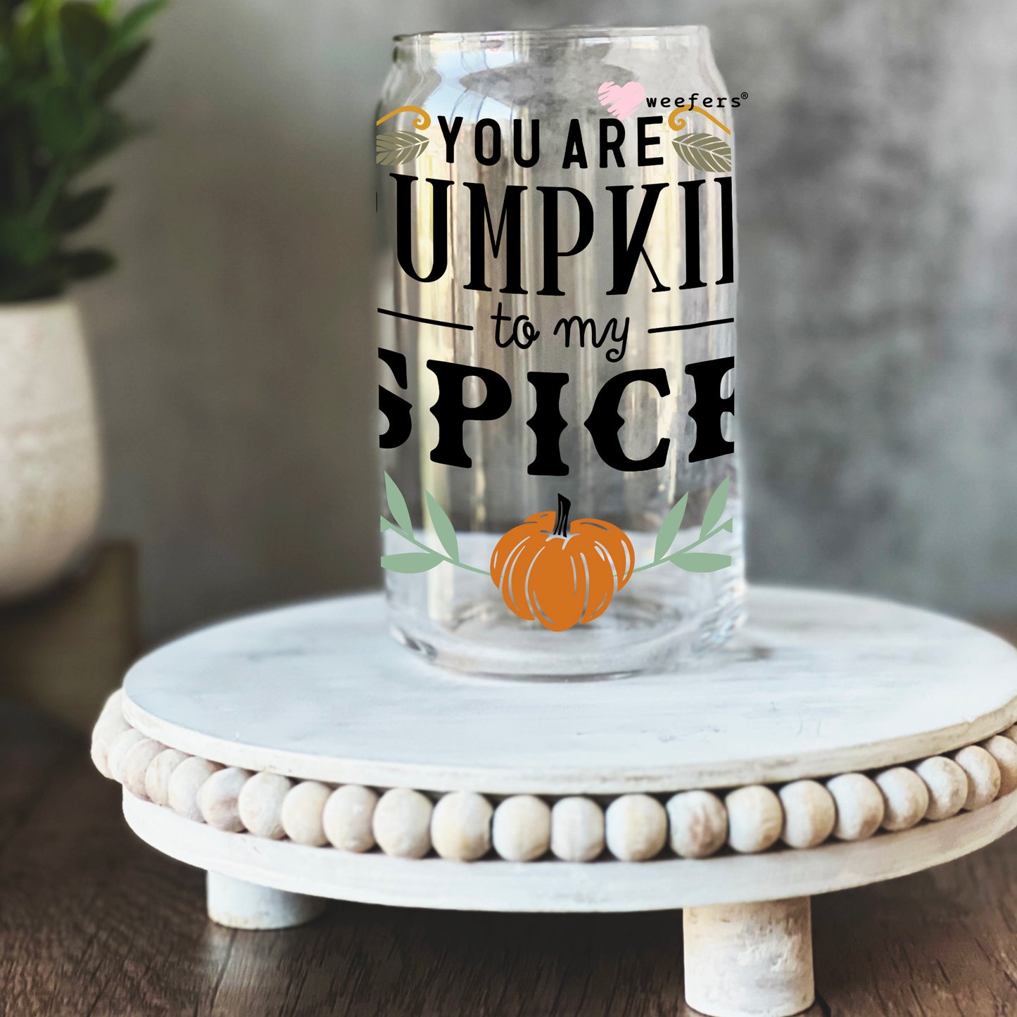 You are Pumpkin to my Spice 16oz Libbey Glass Can UV DTF or Sublimation Wrap - Decal Weefers