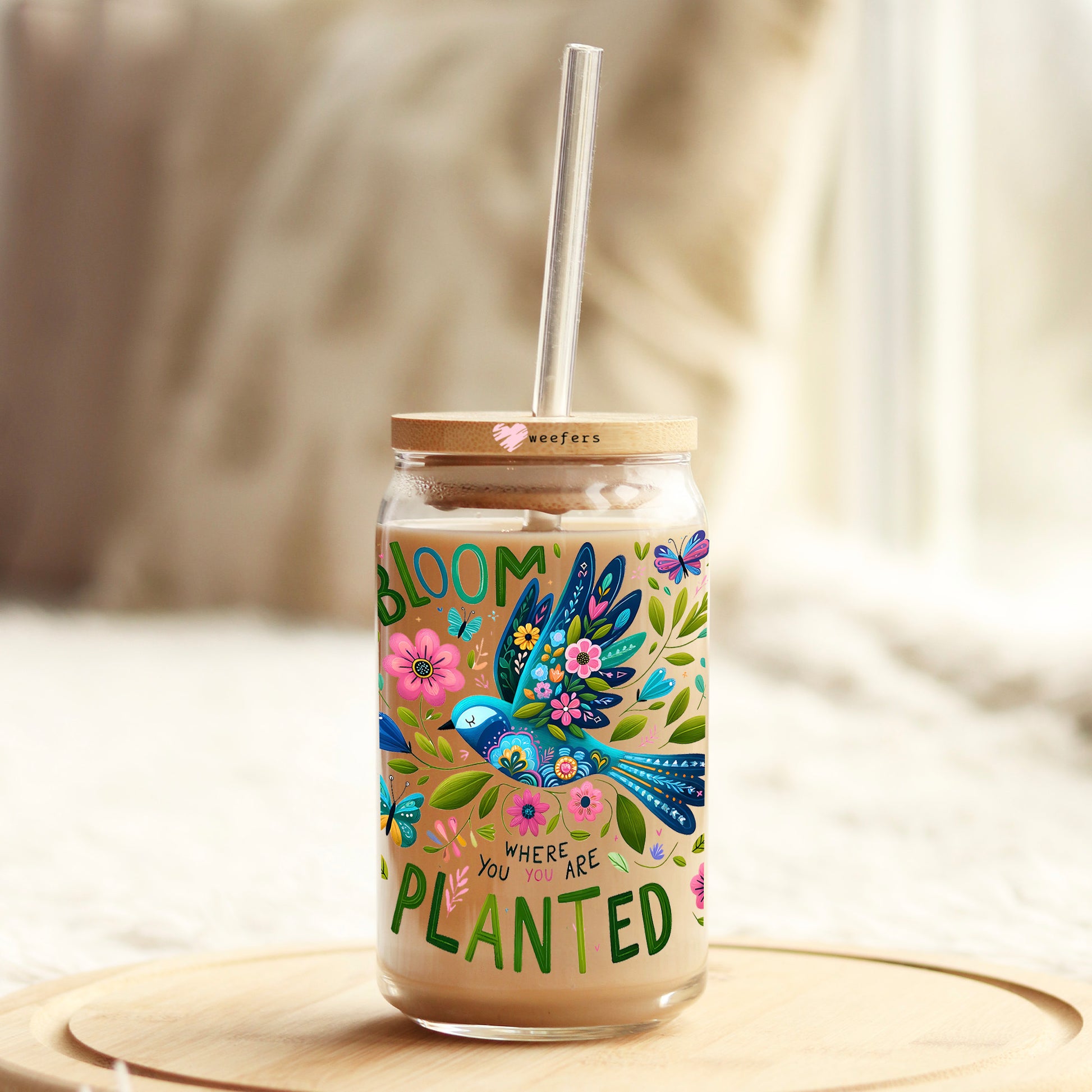 Bloom Where You are Planted 16oz Libbey Glass Can UV DTF or Sublimation Cup Wrap - Decal Transfer Weefers