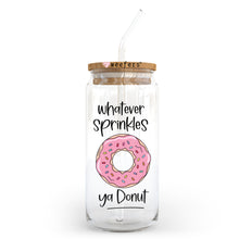 Load image into Gallery viewer, Whatever Sprinkles ya donut 20oz Libbey Glass Can, 34oz Hip Sip, 40oz Tumbler UVDTF or Sublimation Decal Transfer

