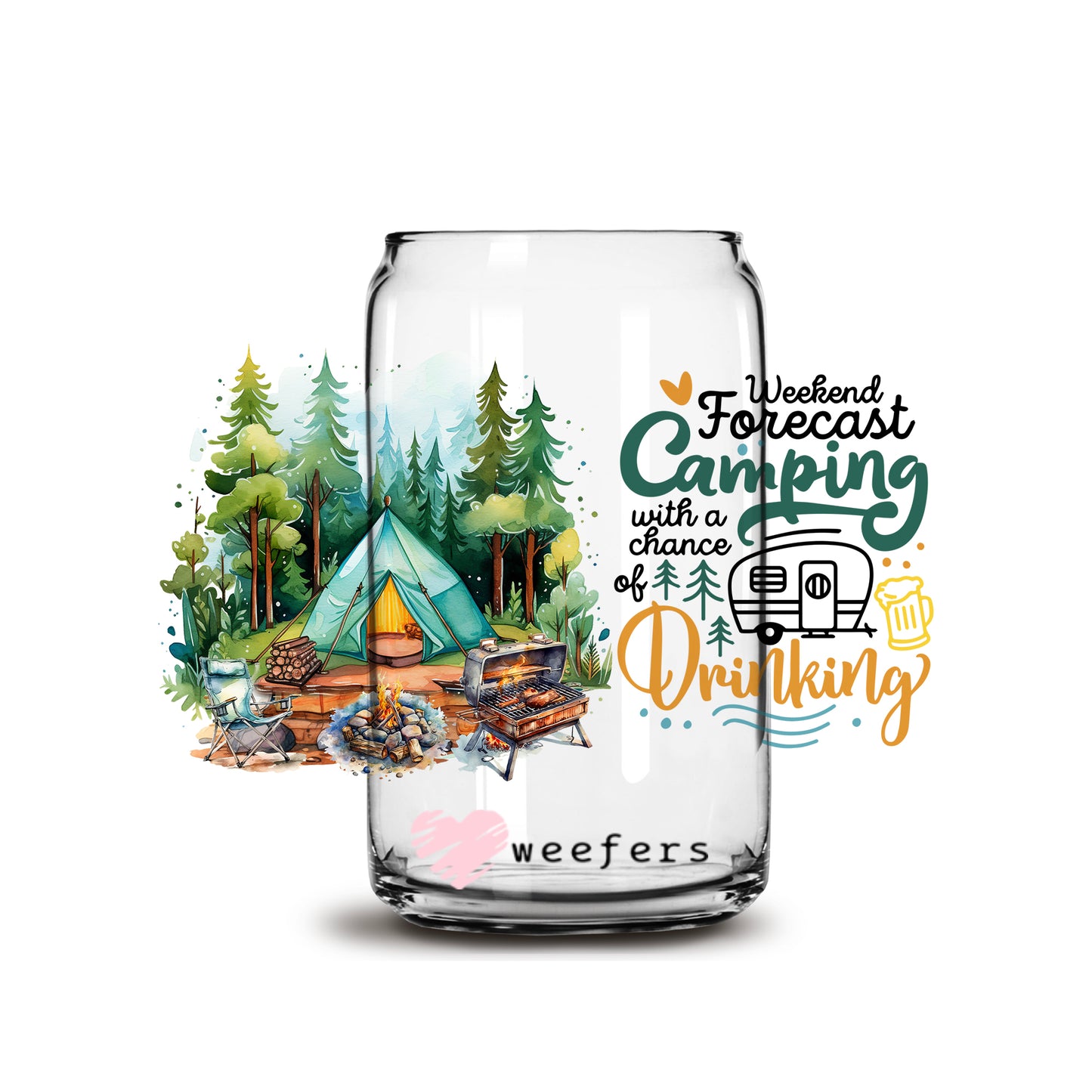 Weekend Forecast Camping 16oz Libbey Glass Can UV DTF or Sublimation Cup Wrap - Decal Transfer - Weefers