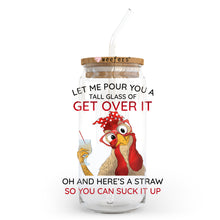 Load image into Gallery viewer, Let me pour you a Tall Glass of Get Over it 20oz Libbey Glass Can, 34oz Hip Sip, 40oz Tumbler UVDTF or Sublimation Decal Transfer
