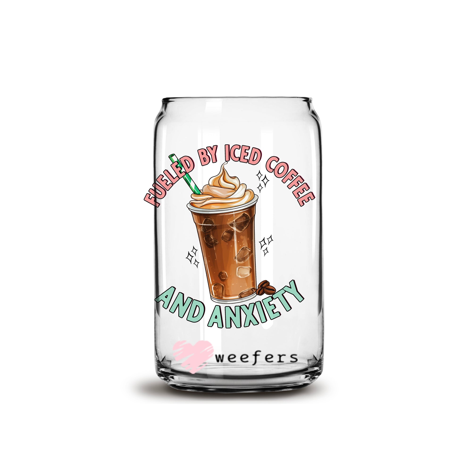 Fueled by Iced Coffee and Anxiety 16oz Libbey Glass Can UV DTF or Sublimation Wrap - Decal Weefers