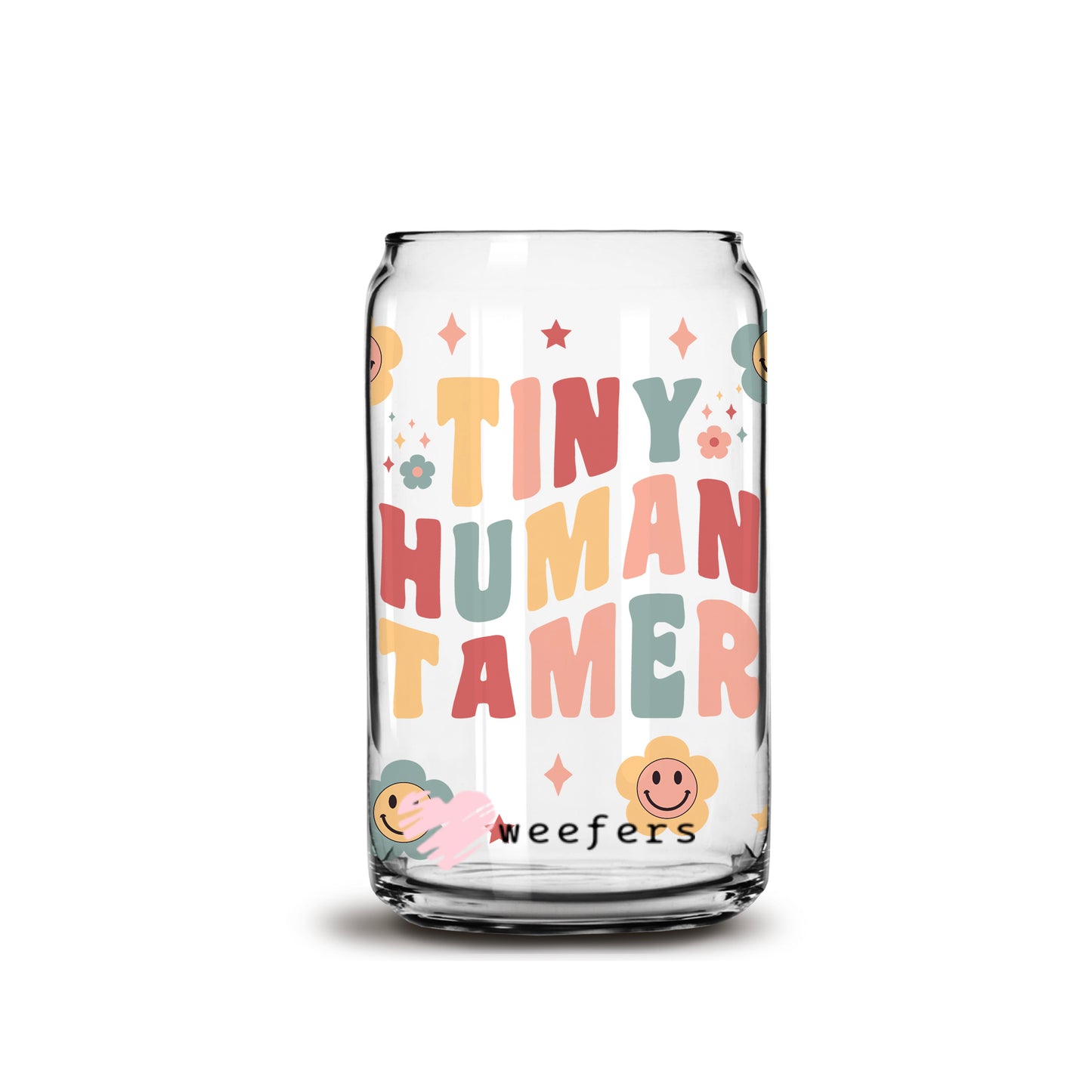 Tiny Human Tamer Libbey Glass Can UV DTF or Sublimation Wrap - Decal - Weefers