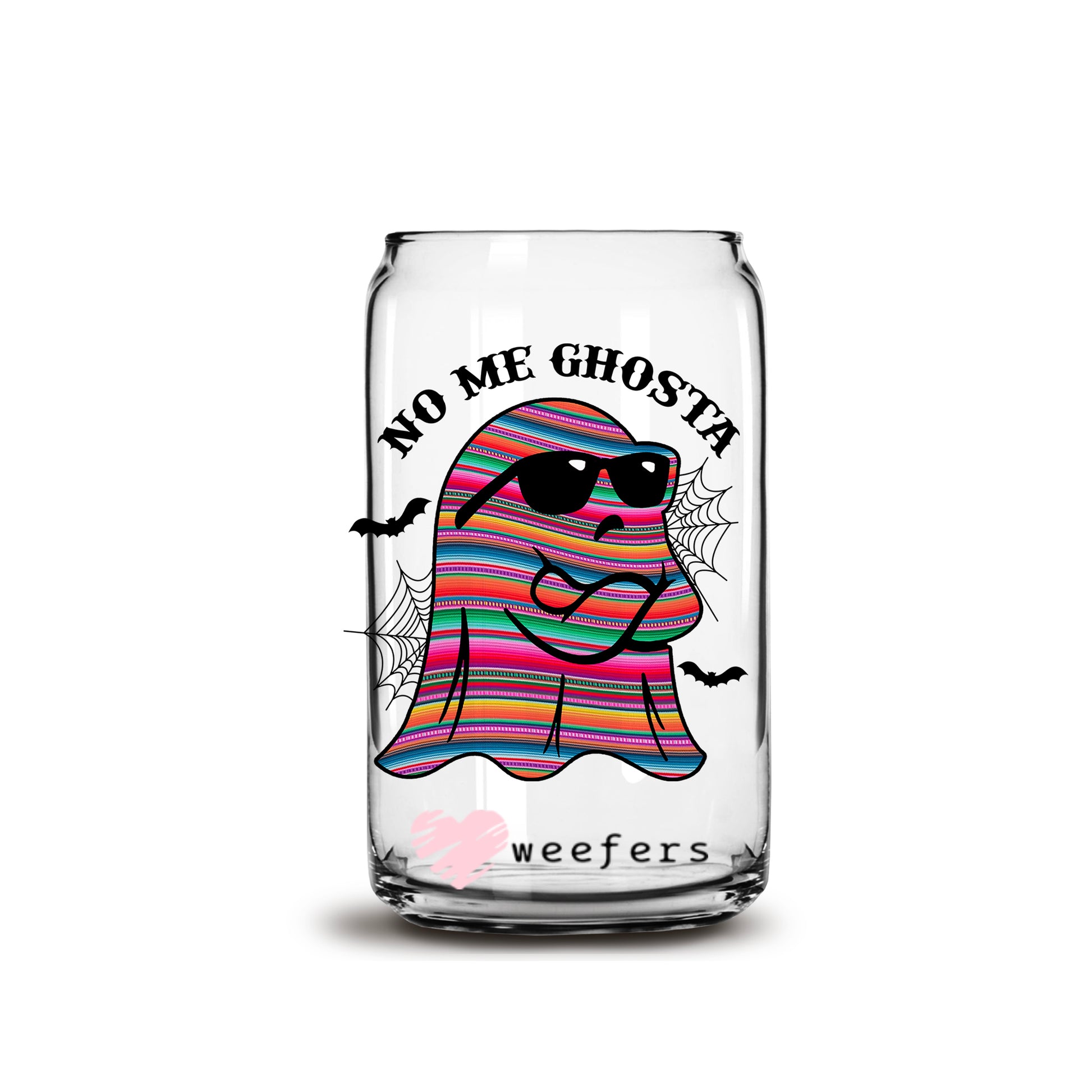 No Me Ghosta Serape Halloween 16oz Libbey Glass Can UV DTF or Sublimation Wrap - Decal - Weefers