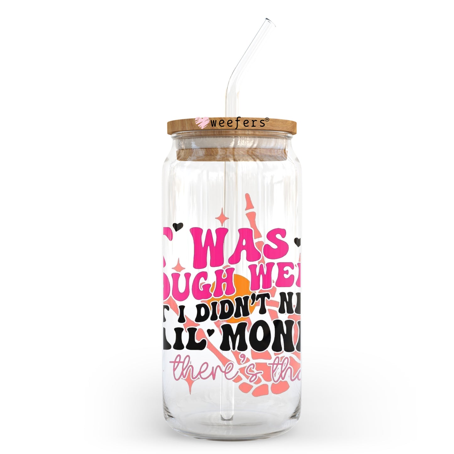 It Was a Rough Week But I Didn't Bail Money 20oz Libbey Glass Can UV DTF or Sublimation Wrap - Decal Transfer - Weefers