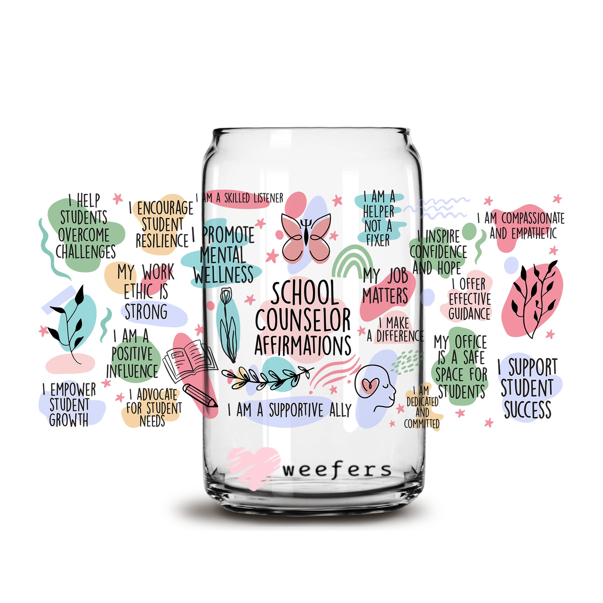 School Counselor Daily Affirmations 16oz Libbey Glass Can UV DTF or Sublimation Wrap - Decal - Weefers