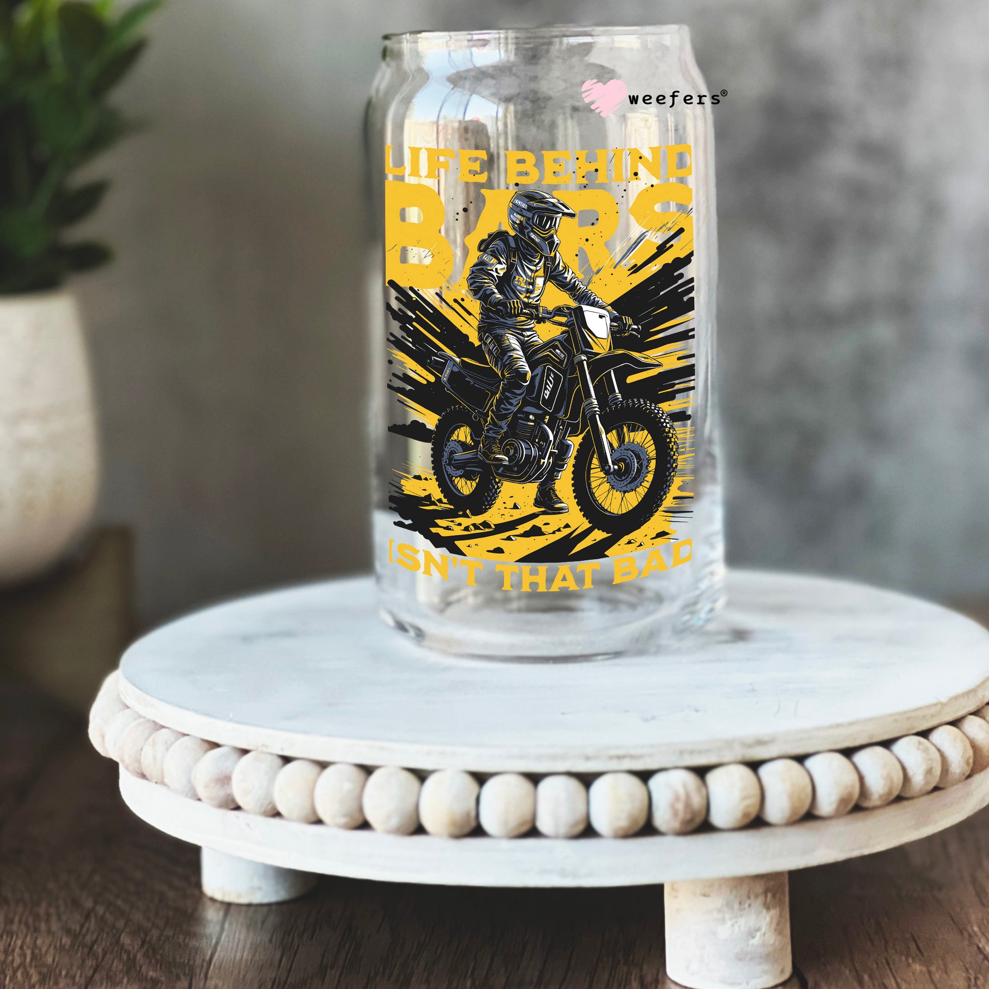 Life Behind Bars Isn't that Bad Dirt Bike 16oz Libbey Glass Can UV DTF or Sublimation Cup Wrap - Decal Transfer - Weefers