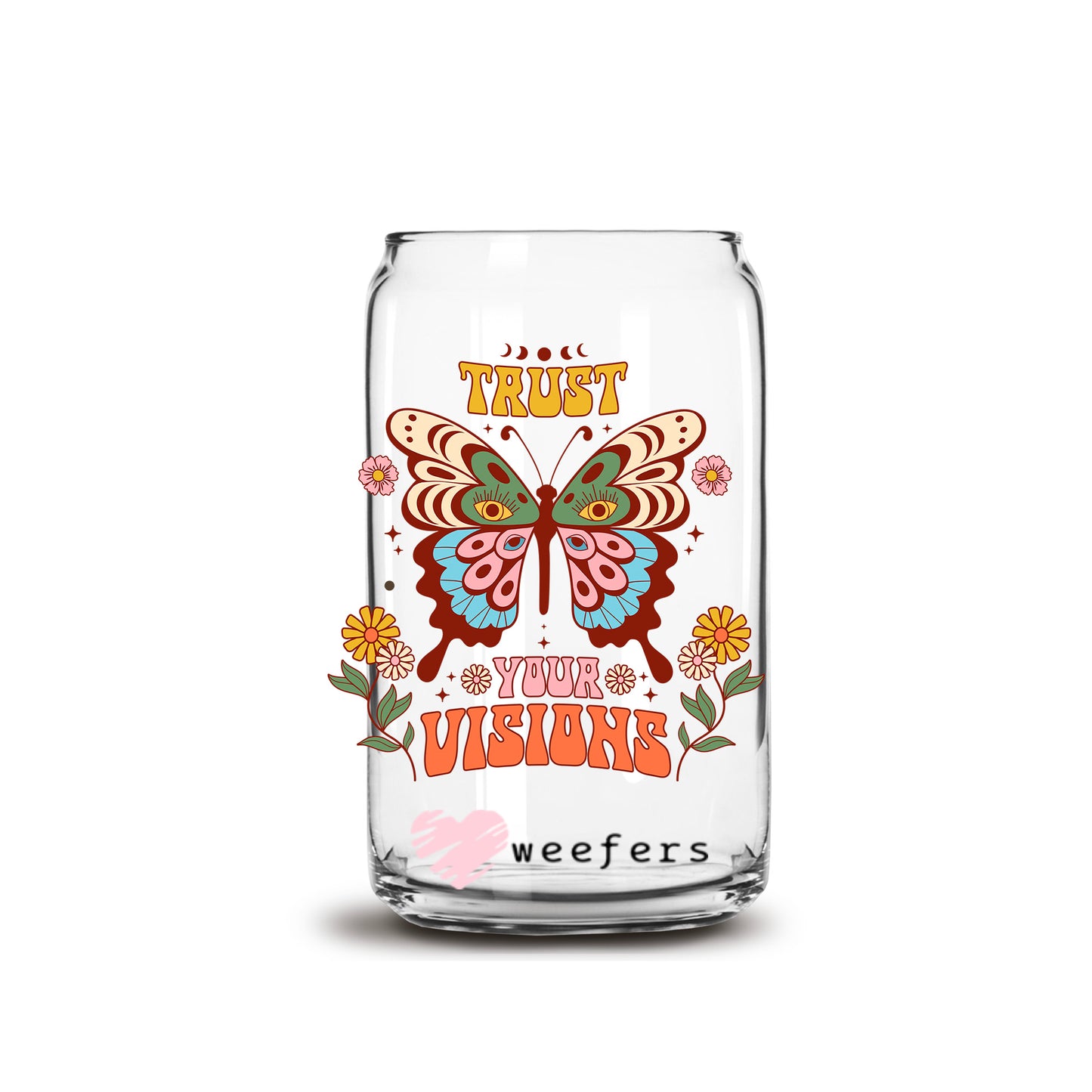 Trust Your Visions 16oz Libbey Glass Can UV DTF or Sublimation Cup Wrap - Decal Transfer Weefers