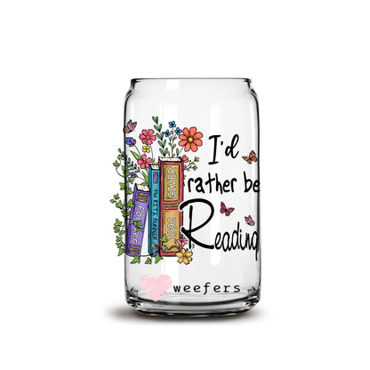 I'd Rather Be Reading 16oz Libbey Glass Can UV DTF or Sublimation Wrap - Decal - Weefers