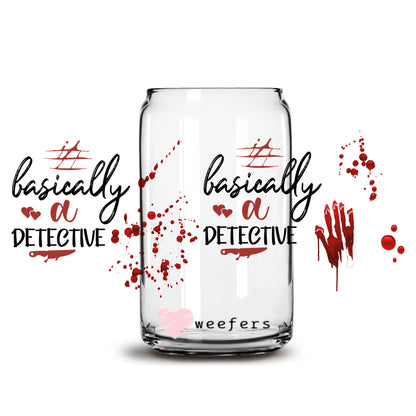 Basically a Detective True Crime 16oz Libbey Glass Can Cup UV DTF or Sublimation Wrap - Decal - Weefers