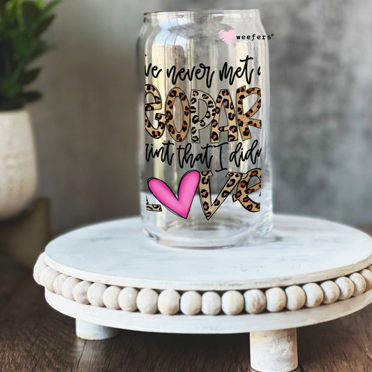 I've Never Met a Leopard Print that I didn't Love 16oz Libbey Glass Can UV DTF or Sublimation Cup Wrap - Decal Transfer Weefers