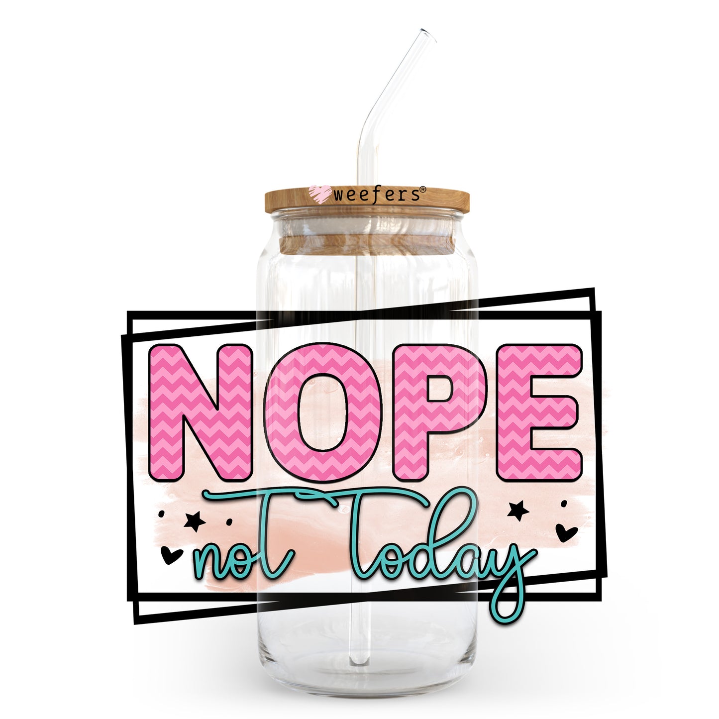 Nope Note Today Pink 20oz Libbey Glass Can UV DTF or Sublimation Wrap - Decal Transfer Weefers