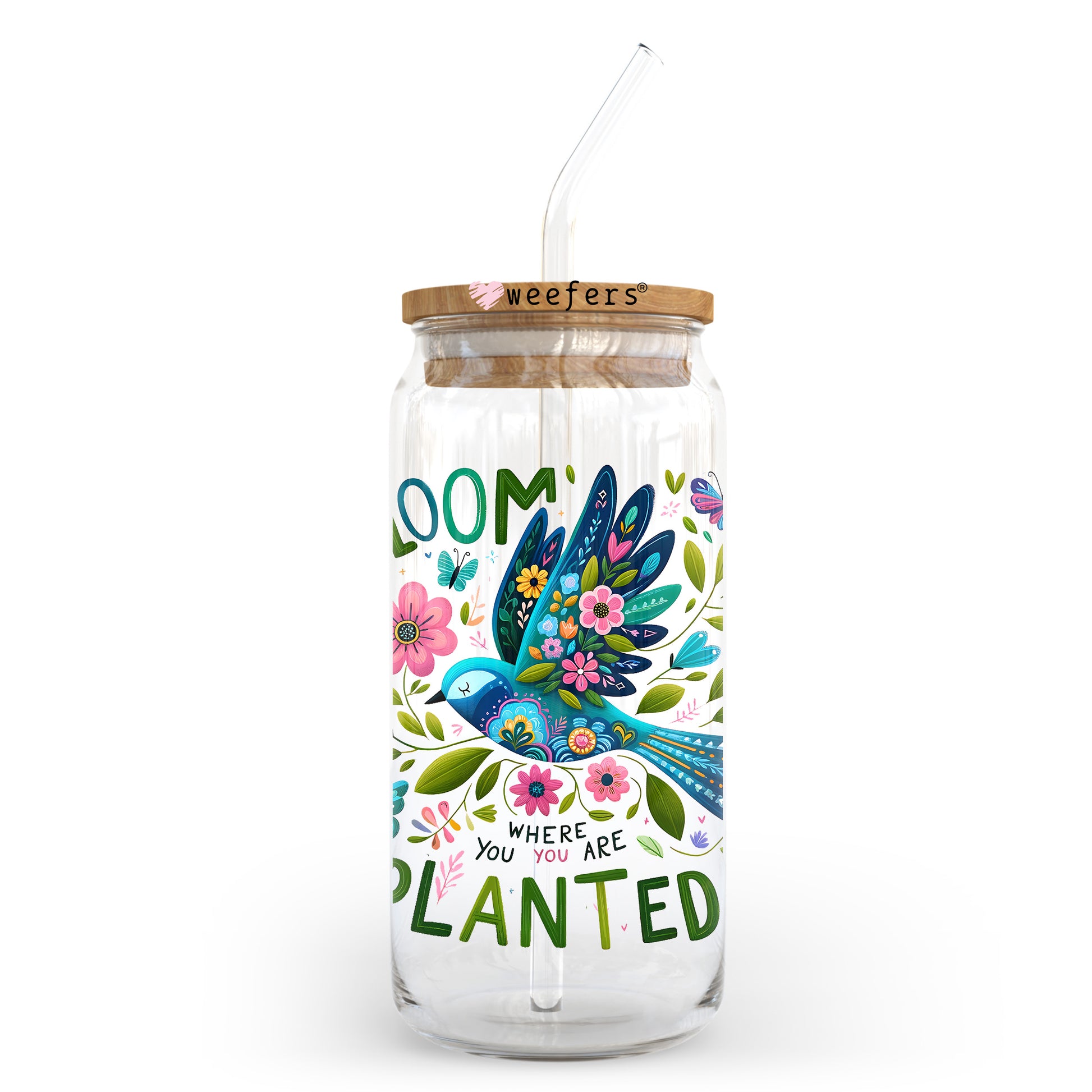 Bloom Where You Are Planted 20oz Libbey Glass Can UV DTF or Sublimation Wrap - Decal Transfer Weefers