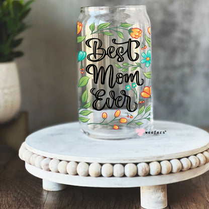 Mother's Day Best Mom Ever Floral 16oz Libbey Glass Can UV DTF or Sublimation Wrap - Decal - Weefers