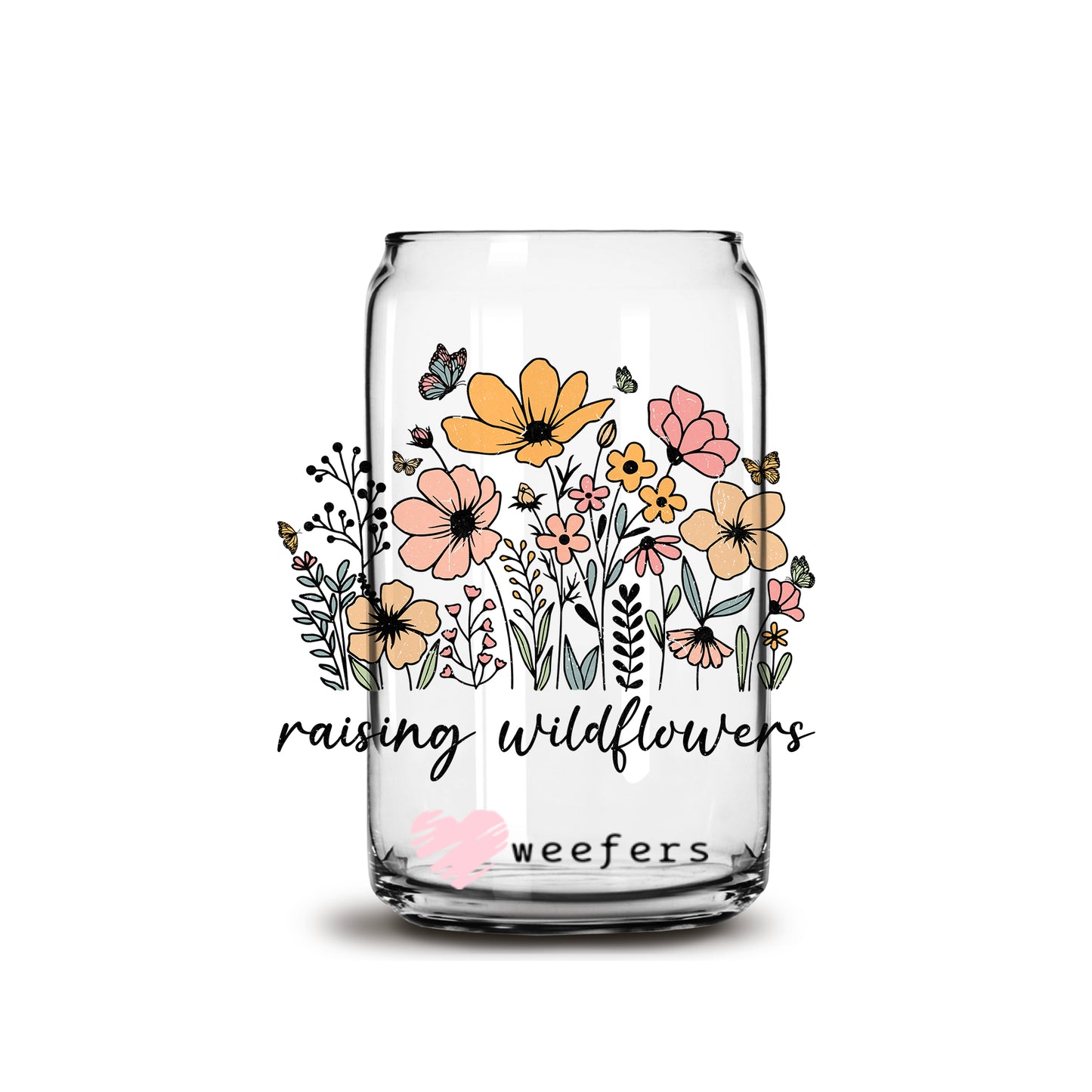 Raising Wildflowers 16oz Libbey Glass Can UV DTF or Sublimation Wrap - Decal - Weefers