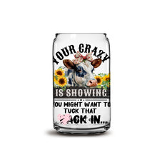 Load image into Gallery viewer, Your Crazy is Showing 16oz Libbey Glass Can UV-DTF or Sublimation Wrap - Decal
