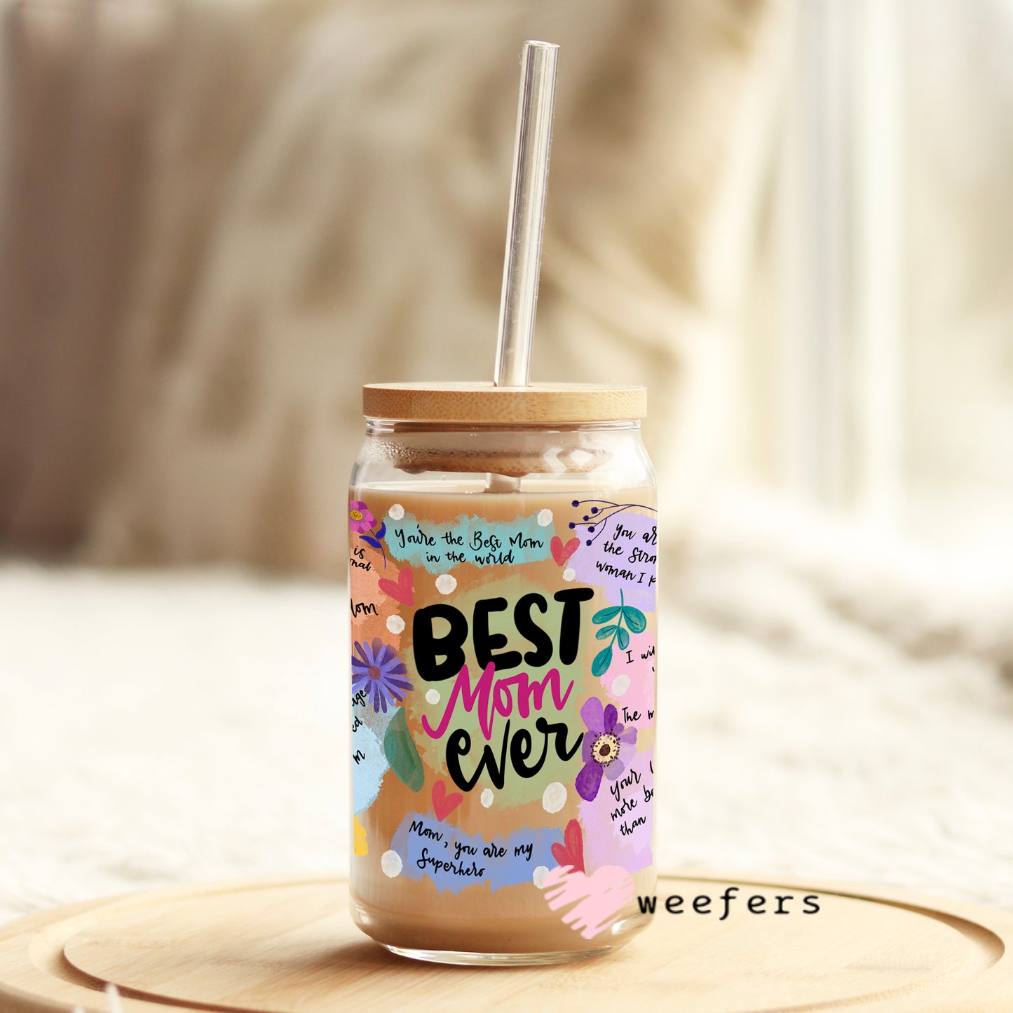 Mother's Day Best Mom Ever Quotes Libbey Glass Can UV DTF or Sublimation Wrap - Decal - Weefers