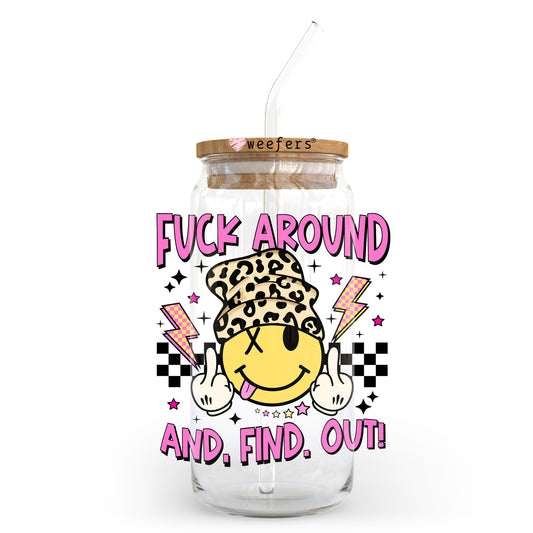 F Around and Find Out 20oz Libbey Glass Can UV DTF or Sublimation Wrap - Decal Transfer Weefers
