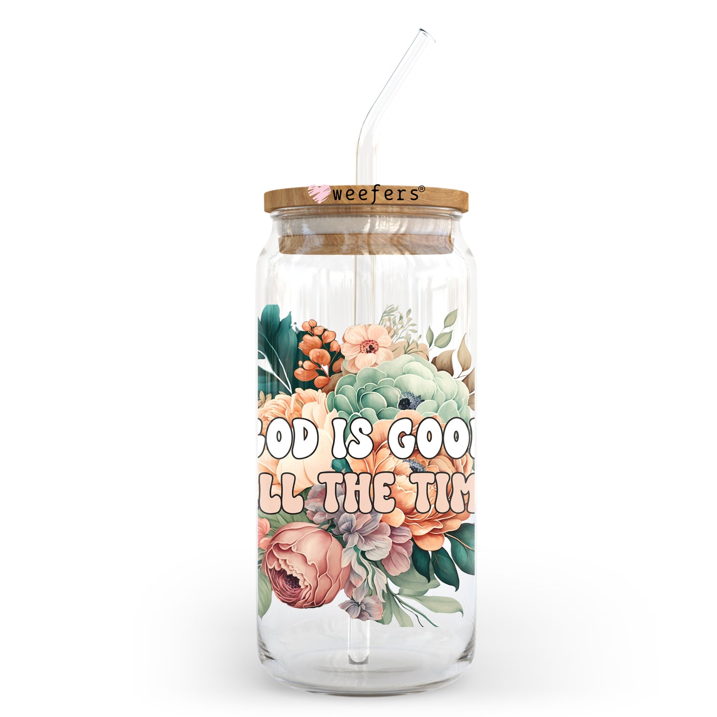 God is Good all the Time 20oz Libbey Glass Can UV DTF or Sublimation Wrap - Decal Transfer - Weefers