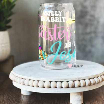 Silly Rabbit Easter is for Jesus Libbey Glass Can UV DTF or Sublimation Wrap - Decal - Weefers