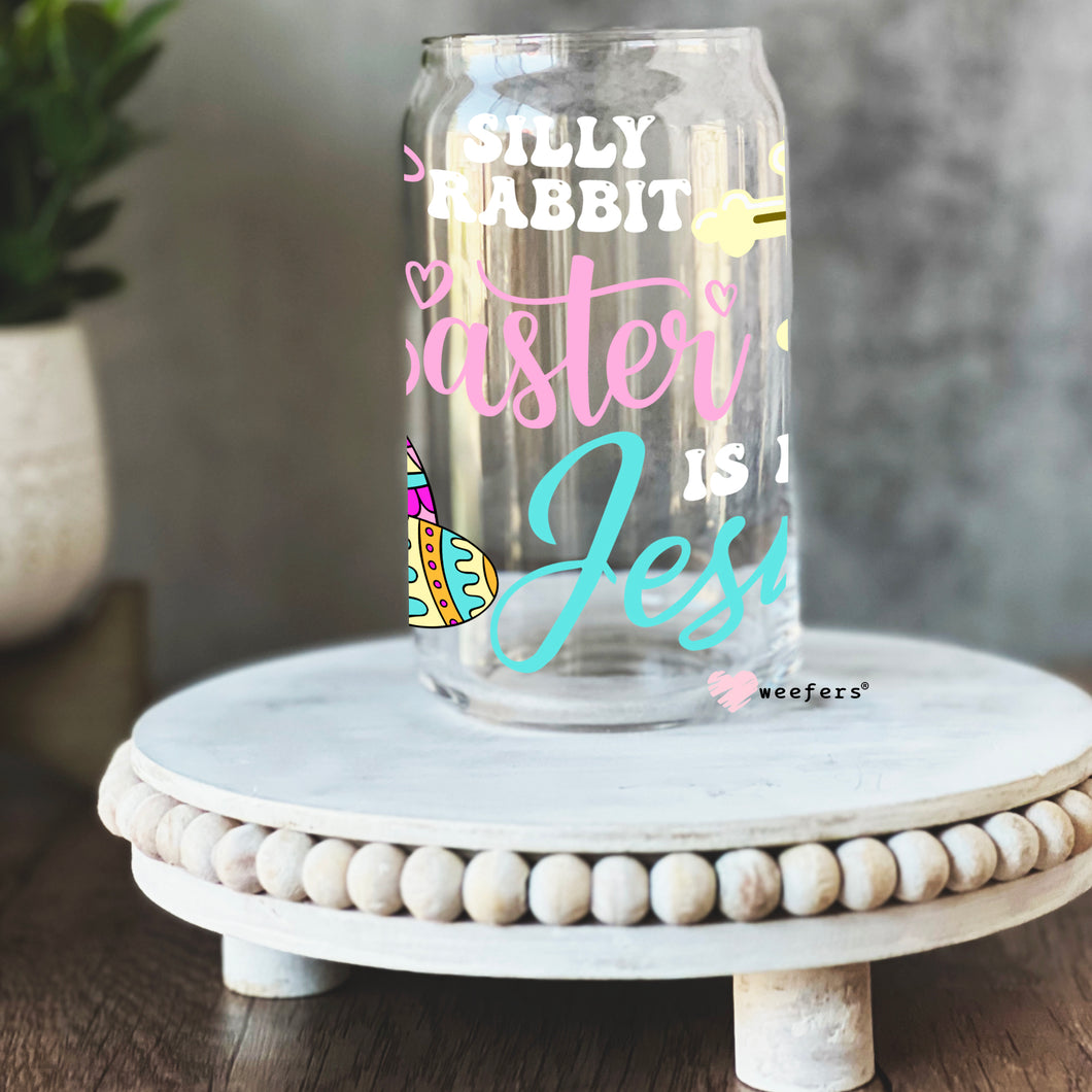 Silly Rabbit Easter is for Jesus Libbey Glass Can UV-DTF or Sublimation Wrap - Decal