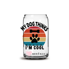 Load image into Gallery viewer, My Dog Thinks I&#39;m Cool Libbey Glass Can Wrap UV-DTF Sublimation Transfers
