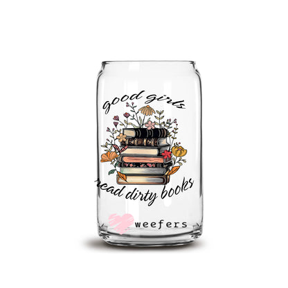 Good Girls Read Dirty Books 16oz Libbey Glass Can UV DTF or Sublimation Cup Wrap - Decal Transfer - Weefers