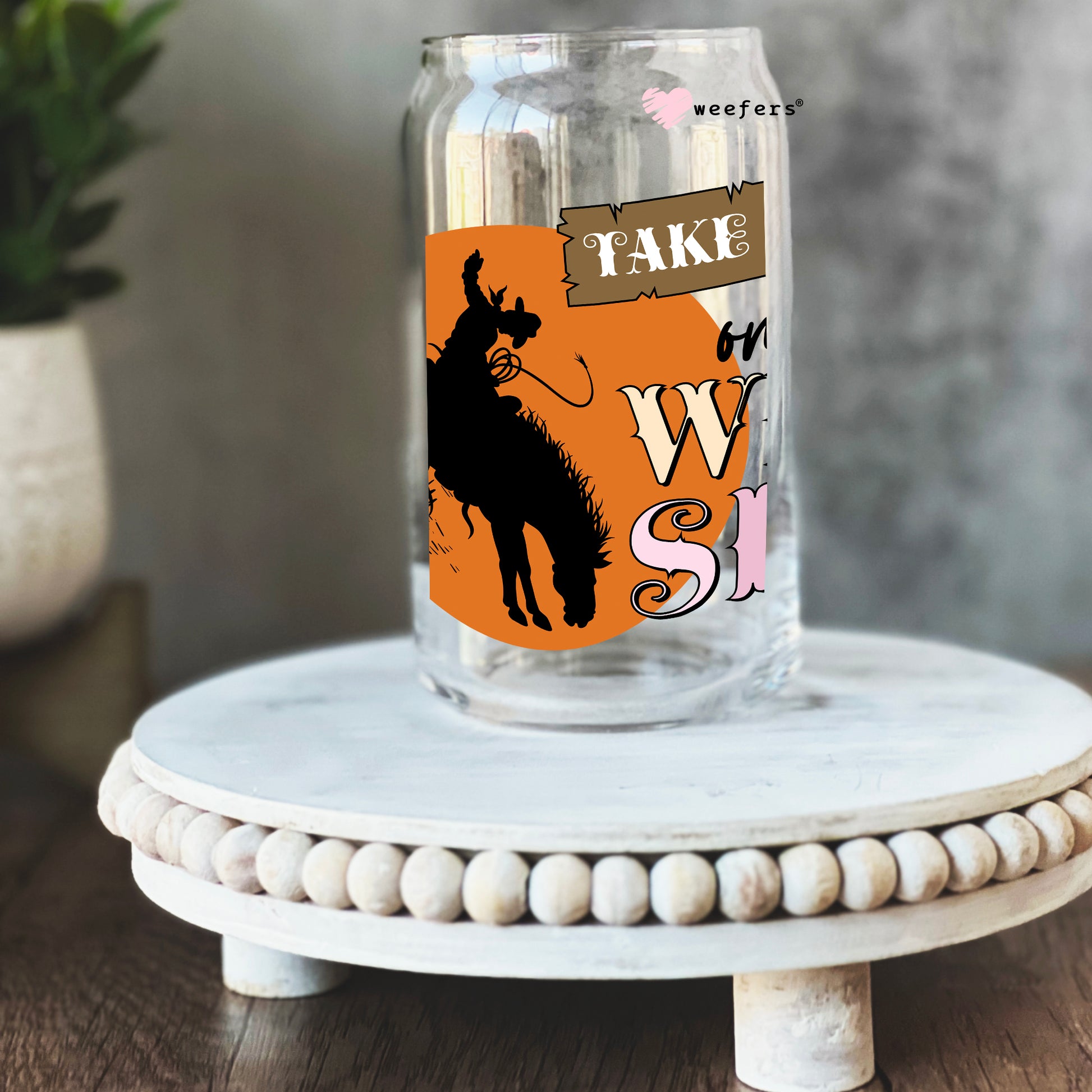 Take a Wide on The Wild Side 16oz Libbey Glass Can UV DTF or Sublimation Cup Wrap - Decal Transfer Weefers