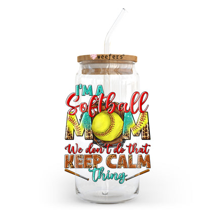 I'm a Softball Mom We Don't do that Keep Calm Thing 20oz Libbey Glass Can UV DTF or Sublimation Wrap - Decal Transfer - Weefers