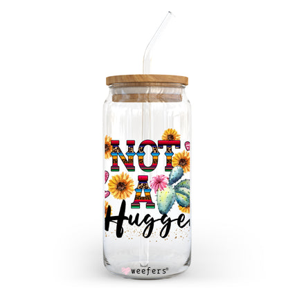 Not a Hugger 20oz Libbey Glass Can, 34oz Hip Sip, 40oz Tumbler UV DTF or Sublimation Decal Transfer - Weefers